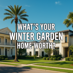 What is my home worth if selling in Winter Garden?