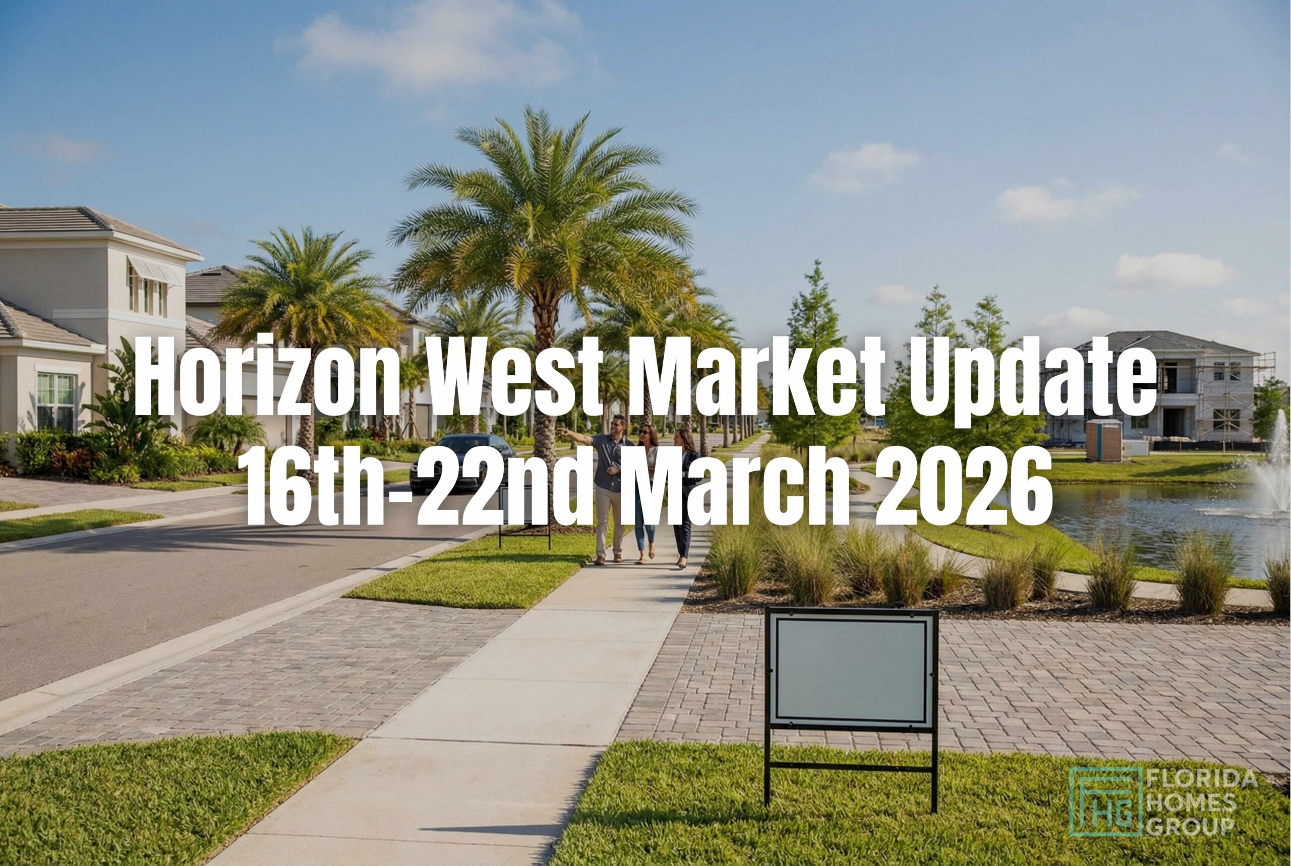 Horizon West Real Estate Market Update — Week of 16 - 22nd March